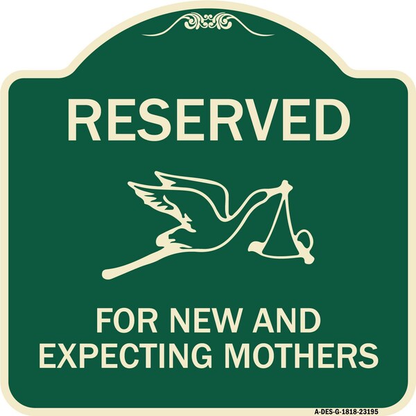 Signmission Reserved for New and Expecting Mothers Heavy-Gauge Aluminum Sign, 18" L, 18" H, G-1818-23195 A-DES-G-1818-23195 - main